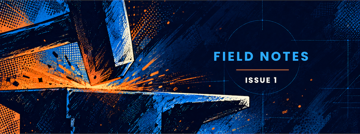 Graphic novel-style illustration of a hammer striking an anvil, sending orange sparks across a dark blue background, with the text “Field Notes – Issue 1.”
